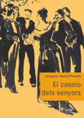‘El Casino dels senyors’. Reeditada per l'editorial Ensiola (any 2013)