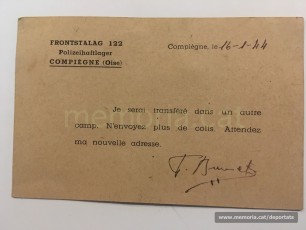 Postal standard de comunicació de transferiment del camp de Compiègne a un altre lloc (normalment, un camp de concentració nazi). L'envia Brunet al seu amic Francesc Vilaró el dia abans de la seva deportació cap a Buchenwald, el 16-1-1944 (Font: arxiu personal de Ferran Brunet)