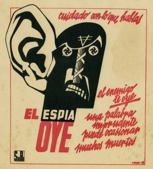 Cartells sobre l'emboscat espia que escolta, que observa i que, per sobre de tot, cal descobrir i denunciar com a deure cívic i ciutadà, 1938; obra de Josep Renau.