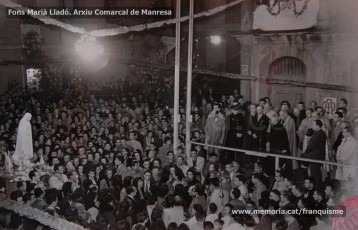 Maig de 1950: imatges de la visita de la marededéu de Fàtima a Manresa. Milers de fidels van sortir a rebre-la pels carrers de la ciutat. (Fons Grifé, Gamisans, Lladó – Arxiu Comarcal del Bages)