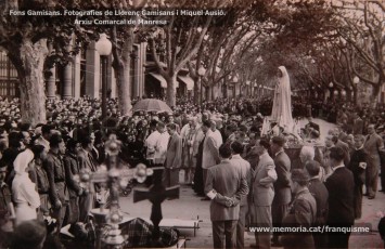 Maig de 1950: imatges de la visita de la marededéu de Fàtima a Manresa. Milers de fidels van sortir a rebre-la pels carrers de la ciutat. (Fons Grifé, Gamisans, Lladó – Arxiu Comarcal del Bages)