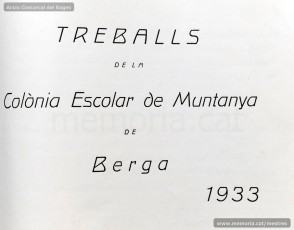 1933: diari de la primera i segona tandes de les colònies escolars fetes a Berga l’estiu de 1933, organitzades per l’Ajuntament de Manresa, on s’expliquen les activitats fetes durant el dia. També s’hi pot veure una selecció de treballs dels alumnes impressos amb la impremta escolar seguint el mètode Freinet. (Arxiu Comarcal del Bages)
