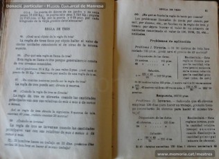 1934: fragments del llibre "Aritmetica: curso elemental o primer grado", de G. M. Bruño. Per a cada qüestió a tractar, el llibre es divideix en una primera part teòrica, en la qual s’aclareixen les qüestions fonamentals relacionades amb el concepte analitzat, i en una segona part pràctica, amb problemes a resoldre. (Donació particular – Museu Comarcal de Manresa)