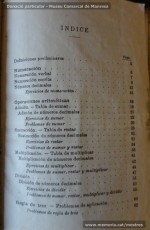 1934: fragments del llibre "Aritmetica: curso elemental o primer grado", de G. M. Bruño. Per a cada qüestió a tractar, el llibre es divideix en una primera part teòrica, en la qual s’aclareixen les qüestions fonamentals relacionades amb el concepte analitzat, i en una segona part pràctica, amb problemes a resoldre. (Donació particular – Museu Comarcal de Manresa)