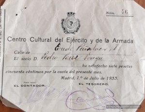 1 de juliol de 1933. Rebut a nom de Pedro Pérez de la quota de soci del Centro Cultural del Ejército y de la Armada de Madrid. (Col·lecció familiar).